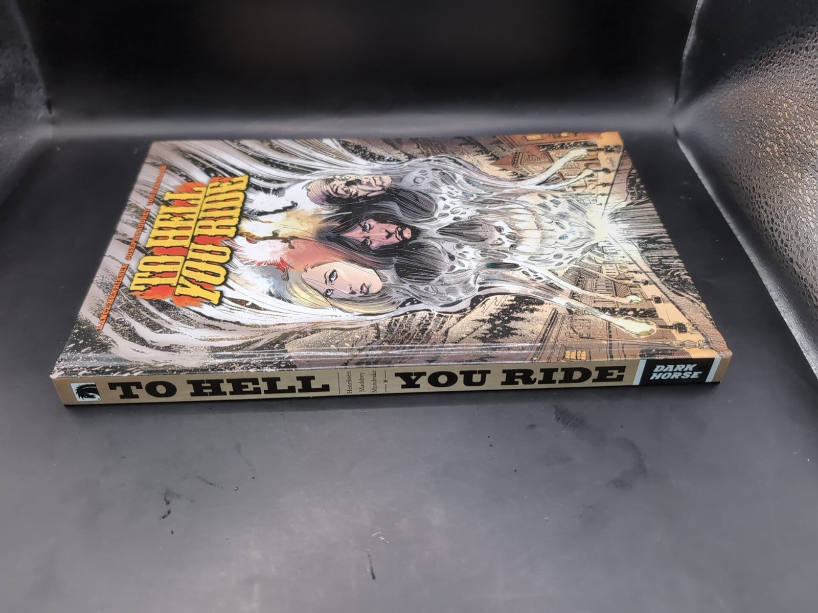 To Hell You Ride Graphic Novel Hardback Lance Henrikson