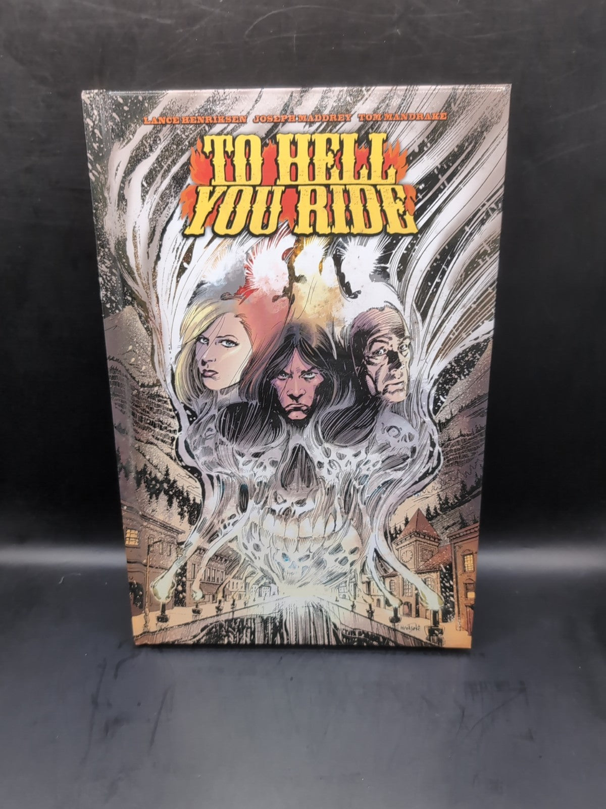 To Hell You Ride Graphic Novel Hardback Lance Henrikson