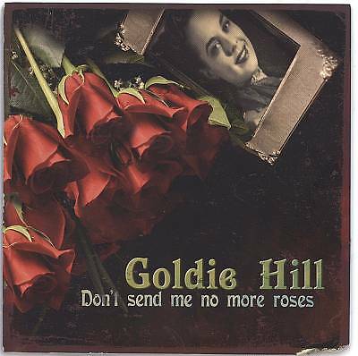 Goldie Hill ‎– Don't Send Me No More Roses (2009)  CD New Album Gift Idea