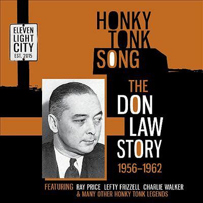 Honky Tonk Song: The Don Law Story, 1956-1962 by Various Artists (CD, 2015)